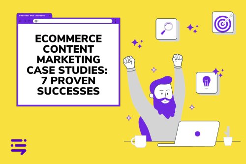 Ecommerce content marketing case studies