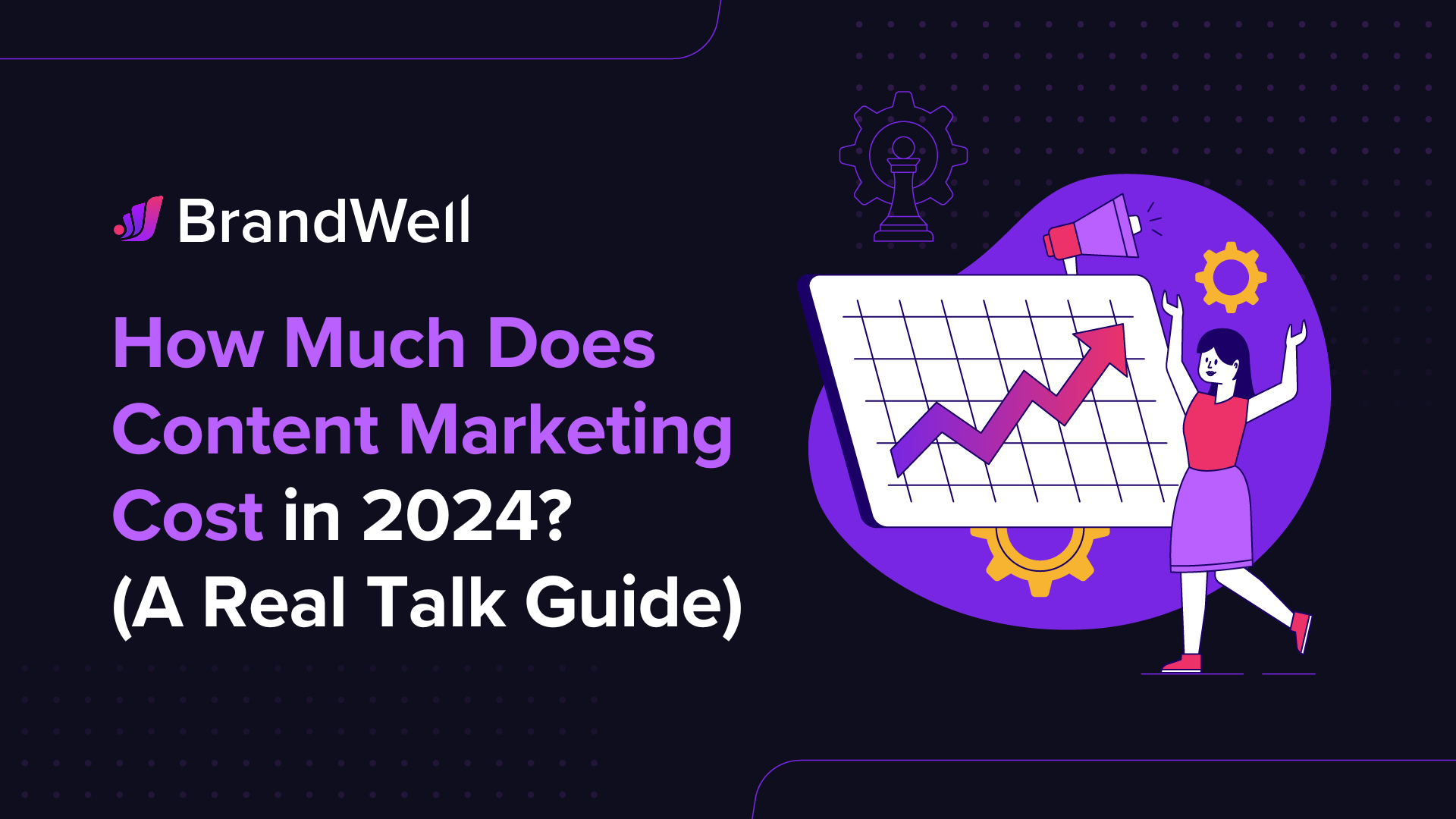 How Much Does Content Marketing Cost in 2024